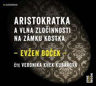 Aristokratka a vlna zločinnosti na zámku - Evžen Boček