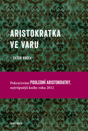 Aristokratka ve varu - Evžen Boček