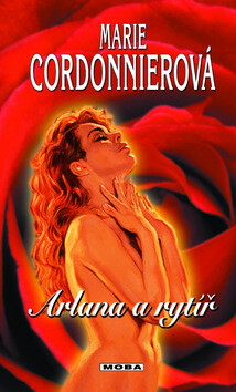 Arlana a rytíř - Marie Cordonnierová