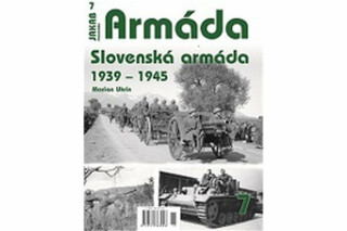 Armáda 7 Slovenská armáda 1939-1945 - PhDr. Marian Uhrin