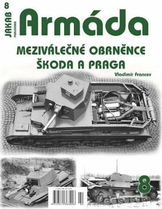 Armáda 8 Meziválečné obrněnce Škoda a Praga - Vladimír Francev