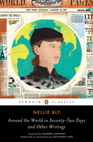 Around the World in Seventy-Two Days - Nellie Bly