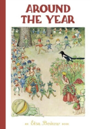 Around the Year - Elsa Beskow
