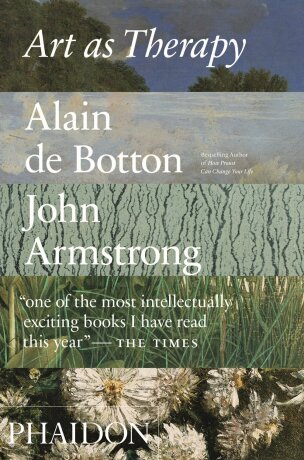Art as Therapy - Alain de Botton,Armstrong John