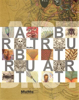 Art brut - František Dymáček,Jiří Plný,Anna Zemánková