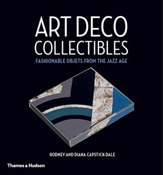 Art Deco Collectibles - Rodney Capstick-Dale,Diana Capstick-Dale