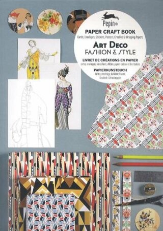 Art Deco Fashion & Style: Paper Craft Book with Cards, Envelopes, Stickers, Posters, Creative and Wrapping Papers - Pepin van Roojen