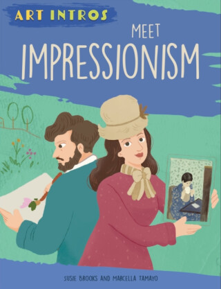 Art Intros: Meet Impressionism - Susie Brooks