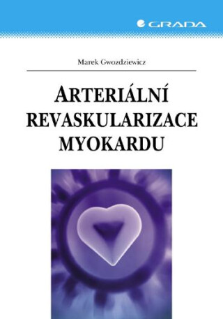 Arteriální revaskularizace myokardu - Marek Gwozdziewicz