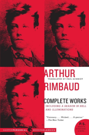 Arthur Rimbaud: Complete Works - Arthur Rimbaud