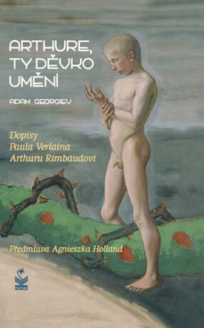 Arthure, ty děvko umění - Adam Georgiev