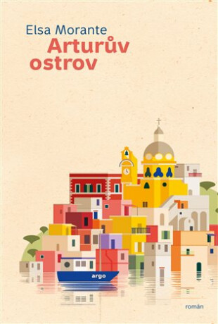 Arturův ostrov - Elsa Morante