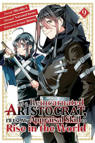 As a Reincarnated Aristocrat, I'll Use My Appraisal Skill to Rise in the World 9 (manga) - Natsumi Inoue