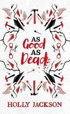 As Good As Dead Collector's Edition (A Good Girl's Guide to Murder, Book 3) - Holly Jacksonová