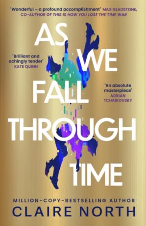 As We Fall Through Time - Claire North