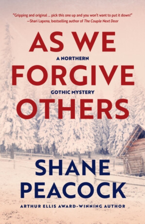 As We Forgive Others - Shane Peacock