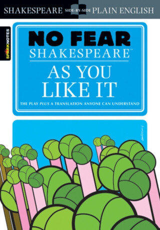 As You Like It - William Shakespeare,Sparknotes