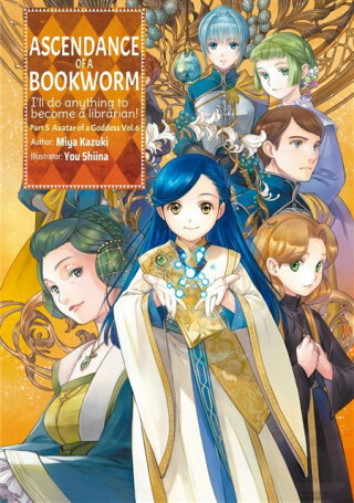 Ascendance of a Bookworm: Part 5 Volume 6 (Light Novel) - Miya Kazuki,Yu Shiina,Quof