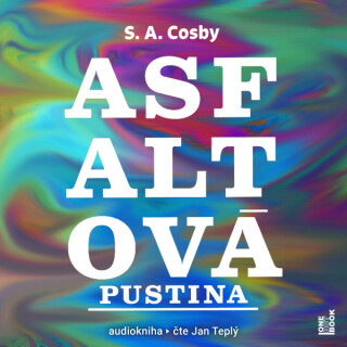 Asfaltová pustina - S. A. Cosby