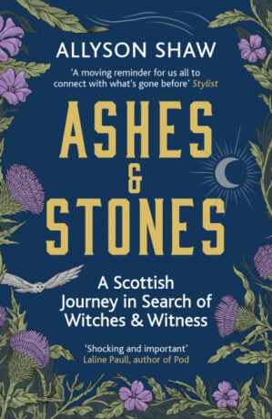 Ashes and Stones - Allyson Shaw