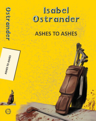 Ashes to Ashes - Isabel Ostrander