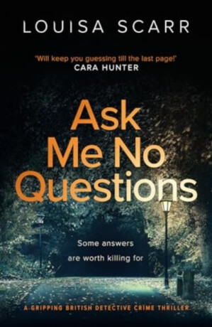 Ask Me No Questions - Louisa Scarr
