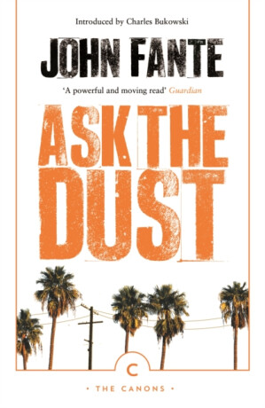 Ask The Dust - John Fante