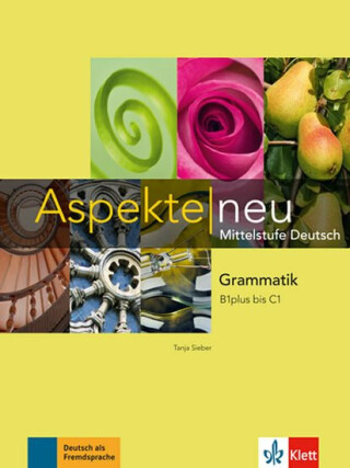Aspekte neu B1+ - C1 – Grammatik - neuveden