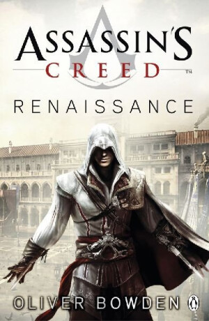 Assassin's Creed the Renaissance Codex Book 1 - Oliver Bowden