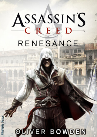 Assassin's Creed: Renesance - Oliver Bowden