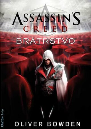 Assassin's Creed Bratrstvo - Oliver Bowden