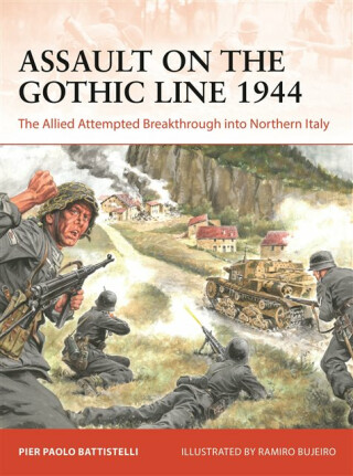 Assault on the Gothic Line 1944 - Battistelli Pier Paolo