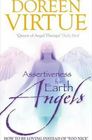 Assertiveness for Earth Angels - Doreen Virtue