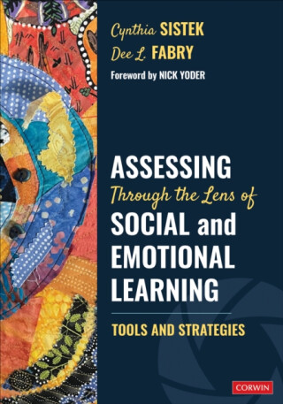 Assessing Through the Lens of Social and Emotional Learning - Cynthia Sistek,Dee L. Fabry
