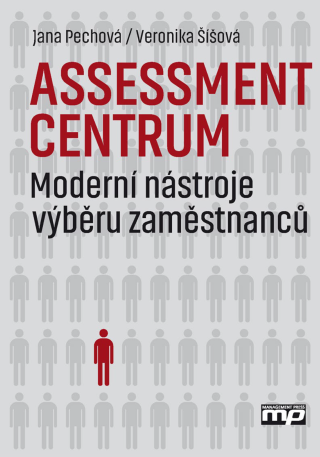Assessment centrum - Jana Pechová,Veronika Šíšová