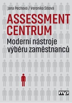 Assessment centrum - Veronika Šíšová,Jana Pechová