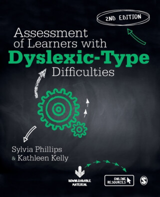 Assessment of Learners with Dyslexic-Type Difficulties - Kathleen  Kelly,Sylvia  Phillips