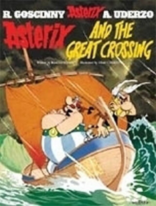 Asterix: Asterix and The Great Crossing - René Goscinny,Albert Uderzo