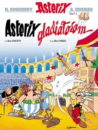Asterix gladiátorem - René Goscinny,Albert Uderzo