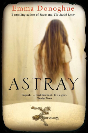Astray - Emma Donoghue