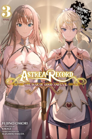 Astrea Record, Vol. 3 Is It Wrong to Try to Pick Up Girls in a Dungeon? Tales of Heroes - Omori Fujino,Kakage Kakage