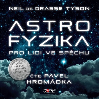 Astrofyzika pro lidi ve spěchu - Neil deGrasse Tyson