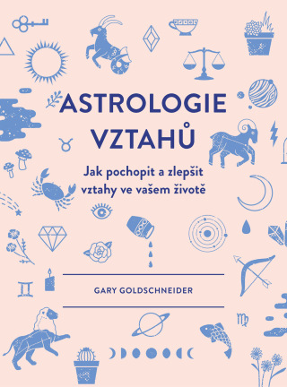 Astrologie vztahů - Gary Goldschneider - e-kniha