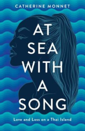 At Sea with a Song - Catherine Monnet