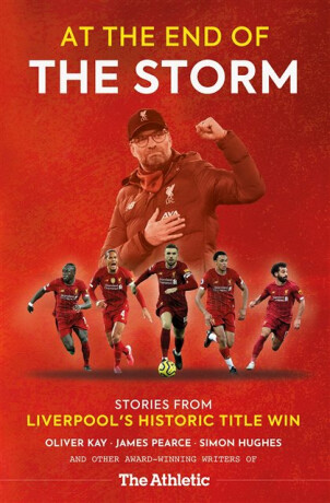 At the End of the Storm - Simon Hughes,James Pearce,Oliver Kay