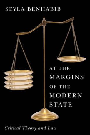 At the Margins of the Modern State: Critical Theor y and Law - Seyla  Benhabib