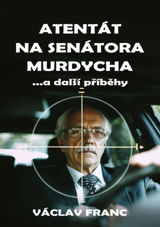 Atentát na senátora Murdycha - Václav Franc