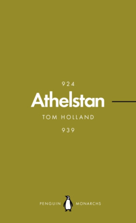 Athelstan (Penguin Monarchs) - Tom Holland