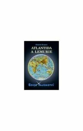 ATLANTIDA A LEMURIE/ED.TAJEMSTVÍ - Kruparz Heinrich