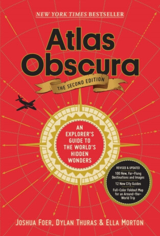 Atlas Obscura, 2nd Edition - Joshua Foer,Dylan Thuras,Ella Morton,Atlas Obscura